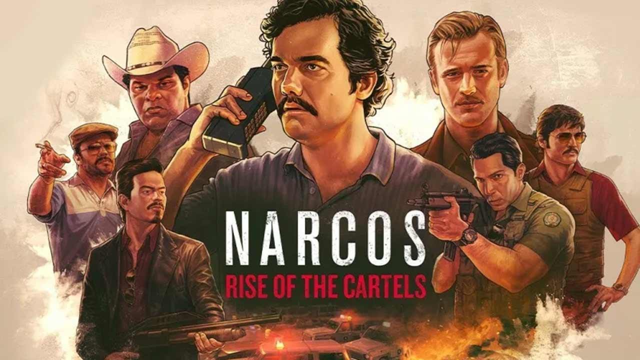 Narcos : Rise of The Cartels